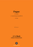 J. S. Bach-Fugue,in d minor,BWV 565 No.1