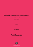 A. Jensen-Was ist's,o Vater,was ich verbrach?,Op.30 No.1