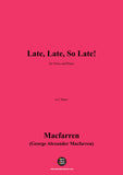 Macfarren-Late,Late,So Late!