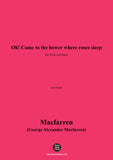 Macfarren-Oh!Come to the bower where roses sleep