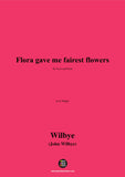 J. Wilbye-Flora gave me fairest flowers