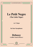 Debussy-Le Petit Negre(The Little Nigar),in C Major,for four Saxophones