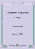 Bellini-O crudel che il mio pianto