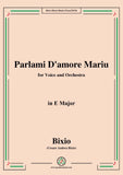 Bixio-Parlami Damore Mariu,in E Major,for Voice and Orchestra