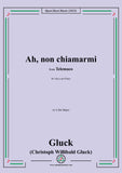 Gluck-Ah,non chiamarmi,in A flat Major