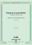 Lalo-Puisq'on ne peut fléchir(Vainement,ma bien aimée),in A flat Major