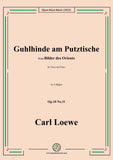 Loewe-Guhlhinde am Putztische,in A Major,Op.10 No.11