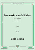 Loewe-Das nussbraune Mädchen,in a minor,Op.43