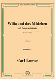 Loewe-Wilia und das Madchen,in A Major,Op.50 No.1