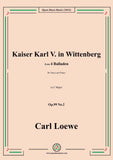 Loewe-Kaiser Karl V. in Wittenberg,in C Major,Op.99 No.2