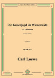 Loewe-Die Kaiserjagd im Wienerwald,in G Major,Op.108 No.1
