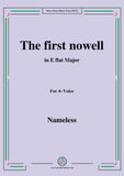 Nameless-Christmas Carol,The flrst nowell,in E flat Major,for 4 Voice