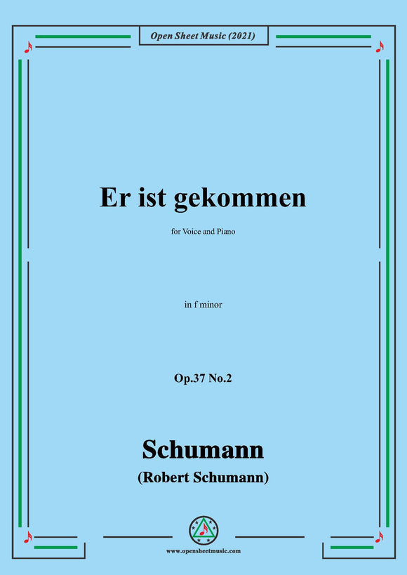 Schumann-Er ist gekommen,for Voice and Piano