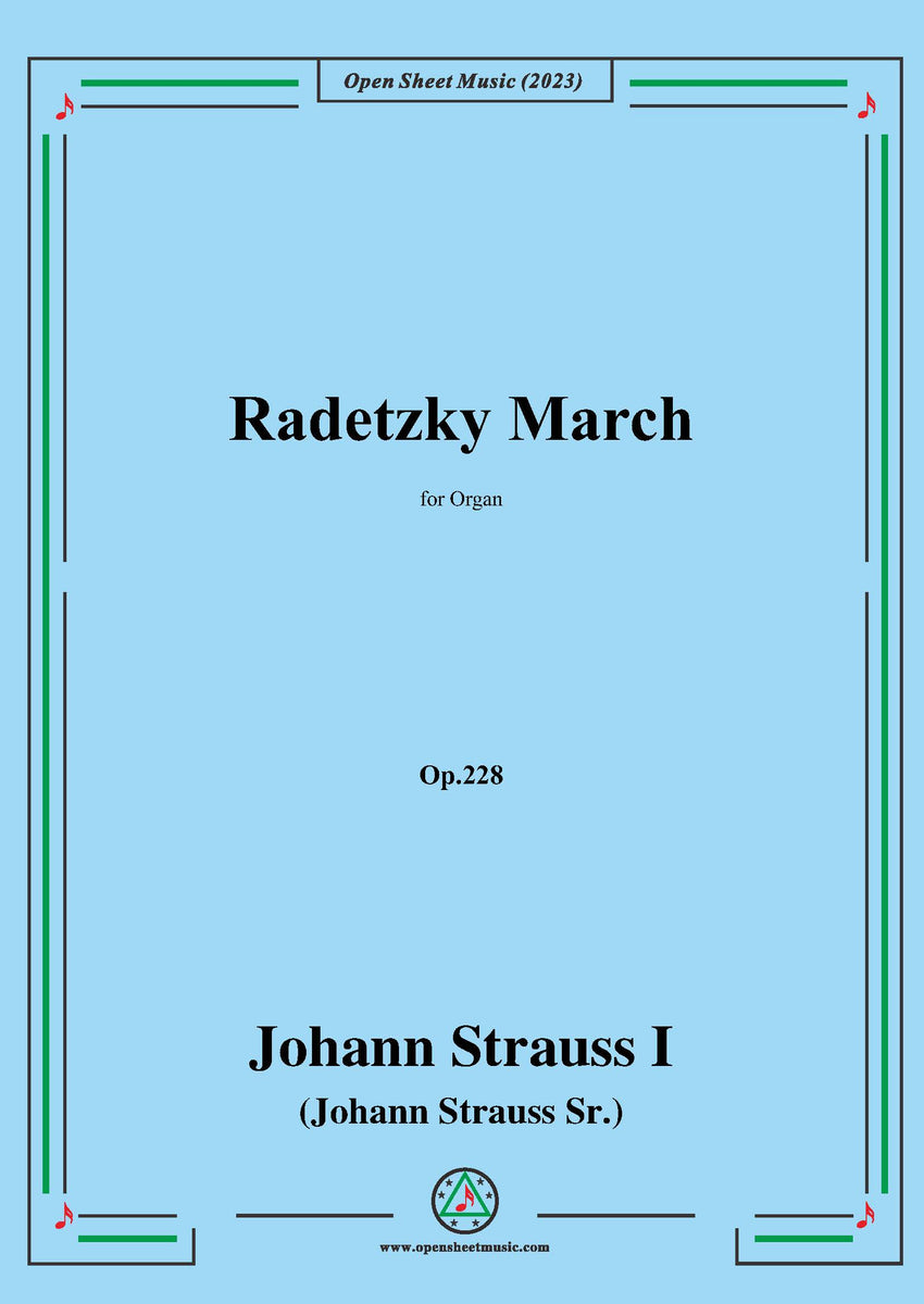 Johann Strauss I Radetzky March,Op.228,for Organ – Open Sheet Music