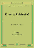 Tosti-È morto Pulcinella!, for Violin and Piano