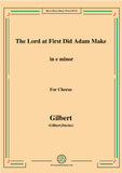 Gilbert-Christmas Carol,The Lord at First Did Adam Make,for Chorus