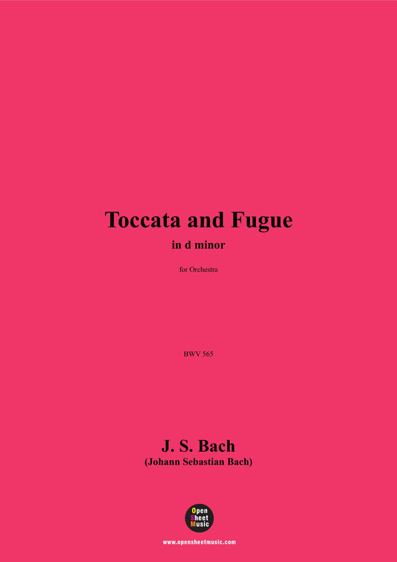 J. S. Bach-Toccata and Fugue,in d minor,BWV 565