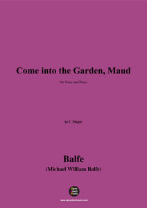 Balfe-Come into the Garden,Maud