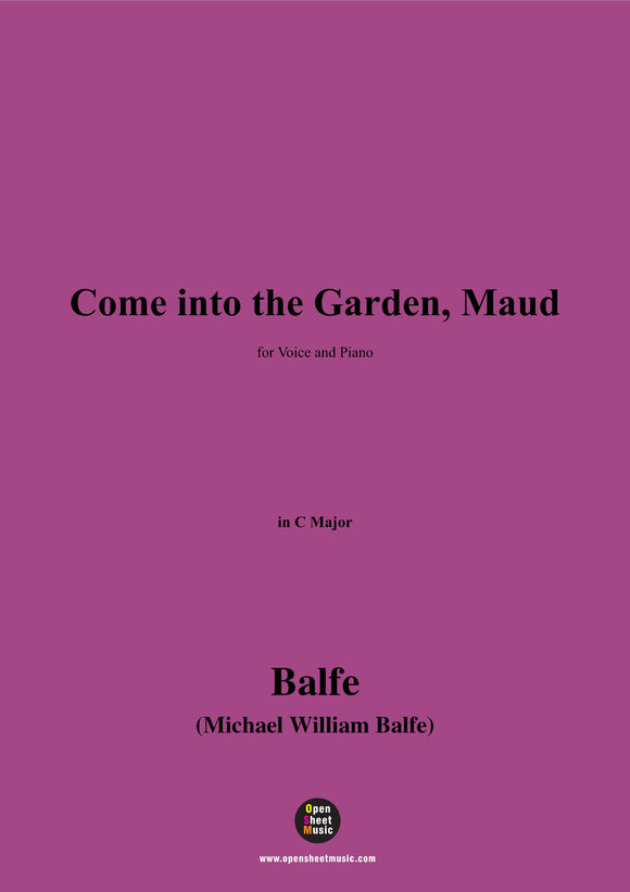 Balfe-Come into the Garden,Maud