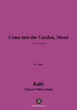 Balfe-Come into the Garden,Maud