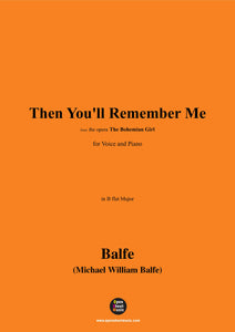 Balfe-Then You'll Remember Me