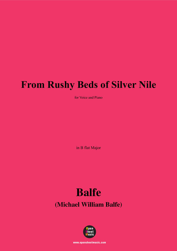 Balfe-From Rushy Beds of Silver Nile