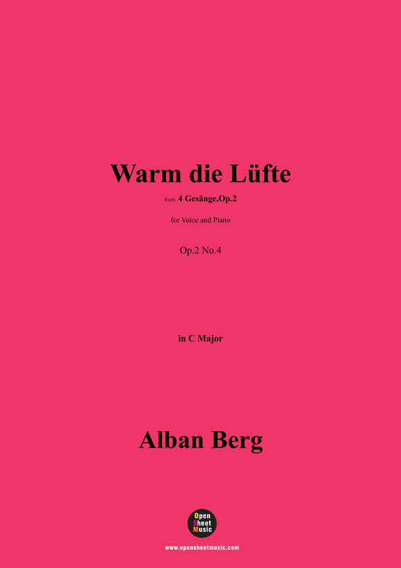 Alban Berg-Warm die Lüfte(1910),Op.2 No.4
