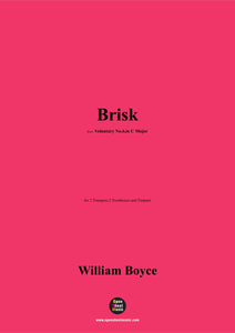 Boyce-Brisk,for Brass Quartet(2 Trumpets,2 Trombones and Timpani)