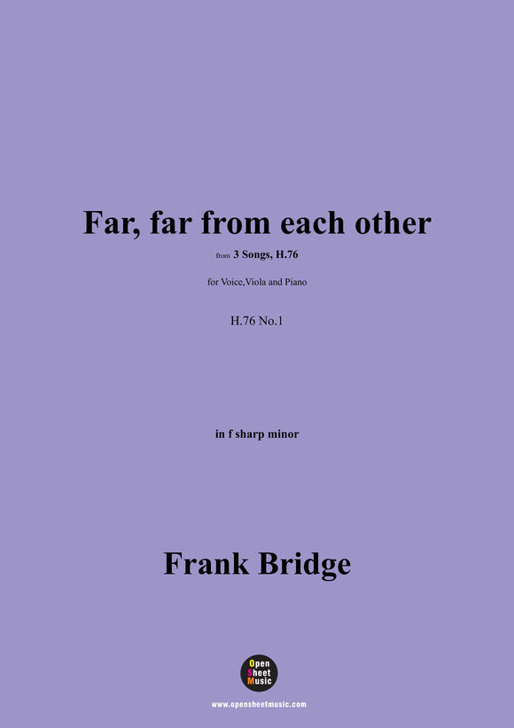 Frank Bridge-Far,far from each other,for Voice,Viola and Piano