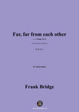 Frank Bridge-Far,far from each other,for Voice,Viola and Piano