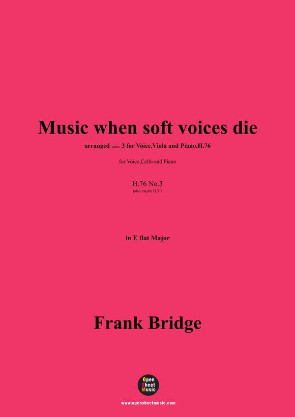 Frank Bridge-Music when soft voices die,for Voice,Cello and Piano