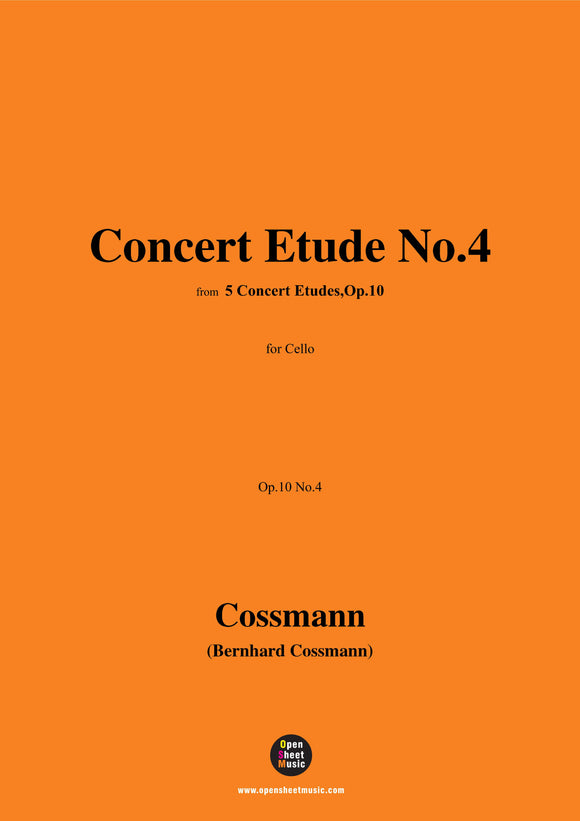 B. Cossmann-Concert Etude No.4,Op.10 No.4