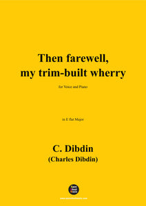 C. Dibdin-Then farewell,my trim-built wherry