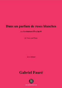 G. Fauré-Dans un parfum de roses blanches