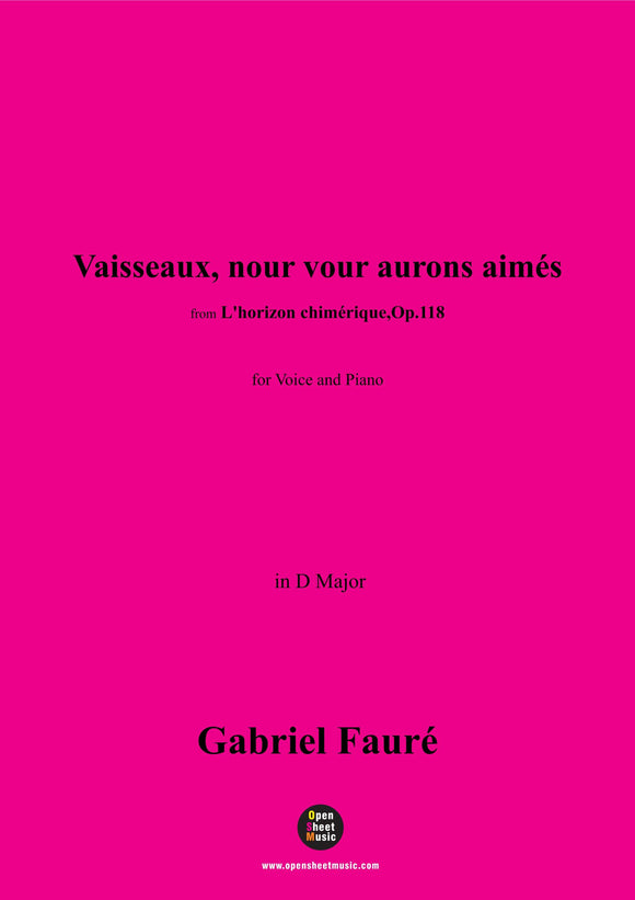 G. Fauré-Vaisseaux,nour vour aurons aimés,in D Major,Op.118 No.4