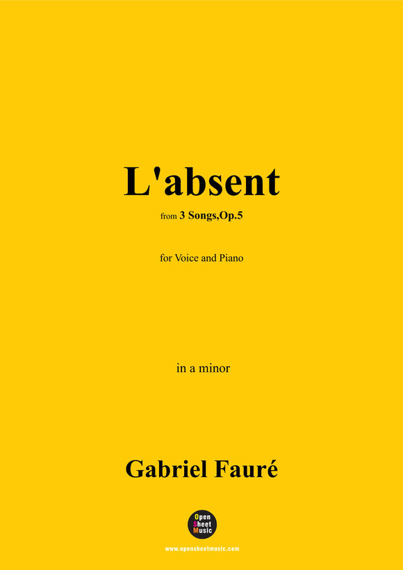 G. Fauré-L'absent,in a minor,Op.5 No.3