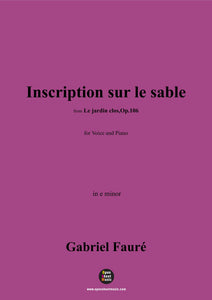 G. Fauré-Inscription sur le sable,in e minor,Op.106 No.8