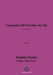 S. Foster-Comrades Fill No Glass for Me