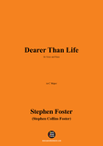 S. Foster-Dearer Than Life