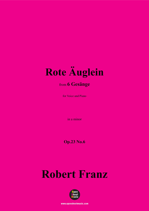 R. Franz-Rote auglein,in a minor,Op.23 No.6