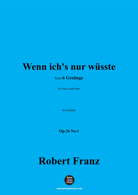 R. Franz-Wenn ichs nur wusste,in d minor,Op.26 No.1