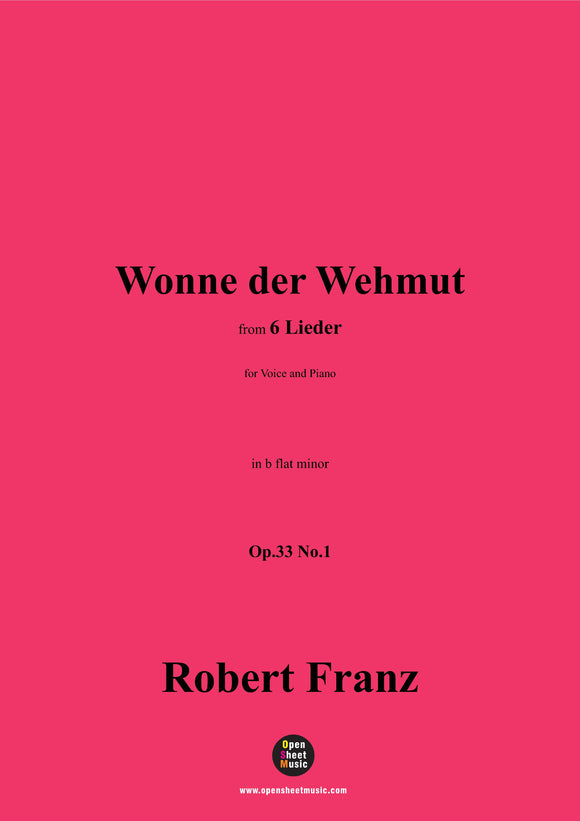 R. Franz-Wonne der Wehmut,in b flat minor,Op.33 No.1