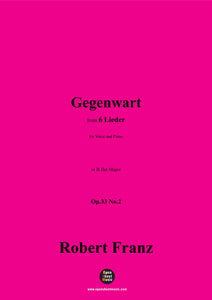 R. Franz-Gegenwart,in B flat Major,Op.33 No.2