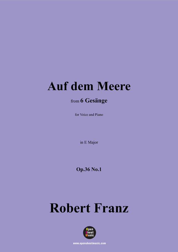 R. Franz-Auf dem Meere,in E Major,Op.36 No.1