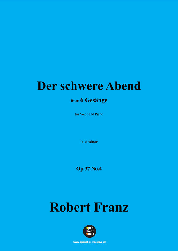 R. Franz-Der schwere Abend,in e minor,Op.37 No.4