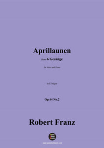 R. Franz-Aprillaunen,in E Major,Op.44 No.2