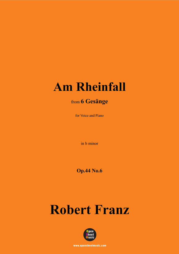 R. Franz-Am Rheinfall,in b minor,Op.44 No.6