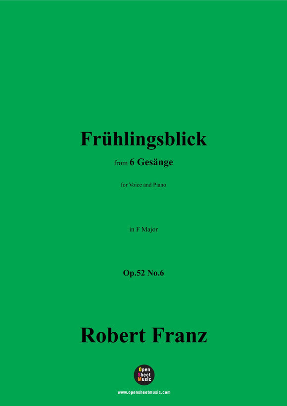 R. Franz-Fruhlingsblick,in F Major,Op.52 No.6