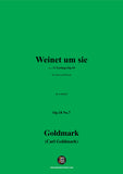 C. Goldmark-Weinet um sie,Op.18 No.7