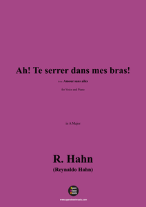 R. Hahn-Ah!Te serrer dans mes bras!